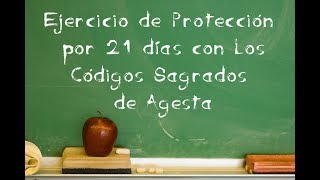 PROTECCIÓN POR 21 DÍAS CON LOS CÓDIGOS SAGRADOS DE AGESTA [upl. by Arocahs]