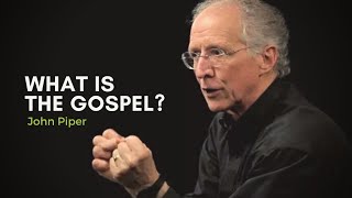 What is the Gospel — John Piper [upl. by Atnauqahs]