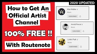 FREE How to Get an Official Artist Channel on YouTube ♪ with RouteNote  2020 UPDATED [upl. by Alletsyrc]