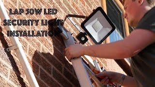 LAP 50W LED Security Light Installation [upl. by Martinez791]