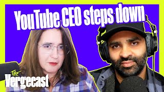 YouTube CEO resigns  The Vergecast [upl. by Icyak50]