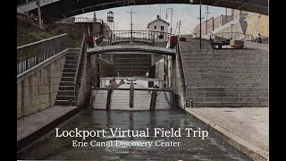 Lockport Virtual Field Trip Erie Canal Discover Center [upl. by Zilef]