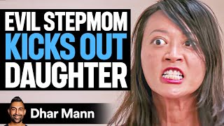 EVIL STEPMOM Kicks Out DAUGHTER  Dhar Mann [upl. by Adnuhsor]