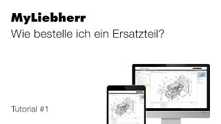 Liebherr  Ersatzteilbestellung über MyLiebherr [upl. by Alesiram]