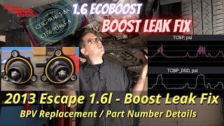 16 Ecoboost  Boost Leak Fix and BPV Part Number  2013 Escape  P0299 [upl. by Nwadrebma751]