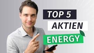 TOP 5 Aktien Erneuerbare Energien 2021 [upl. by Ramsden368]