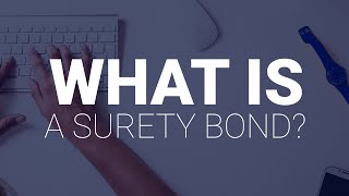 What Is A Surety Bond [upl. by Eiramit964]