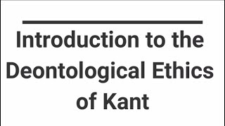 Kants Deontological Ethics [upl. by Elreath]