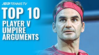 Top 10 Player v Umpire ATP Tennis Arguments [upl. by Jentoft173]