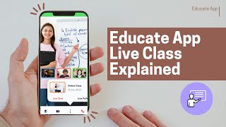 Educate App Live Class Explained [upl. by Braden]