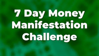 7 Day MONEY Manifestation Challenge  Morning Abundance Affirmations [upl. by Zellner]