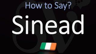 How to Pronounce Sinead CORRECTLY Irish Name Meaning amp Pronunciation [upl. by Klusek]