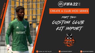 FIFA 22  Create A Club Custom Kit Uniform Import Tutorial [upl. by Fredella]