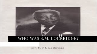 Who Was SM Lockridge [upl. by Petrina]