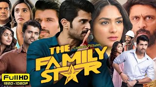 The Family Star Full Movie Hindi Dubbed 2024  Vijay Deverakonda  Mrunal Thakur  Review amp Facts [upl. by Nnylatsyrc453]