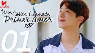 SUB ESPAÑOL  A LITTLE THING CALLED FIRST LOVE quotUna cosita llamada primer amorquot EP 01 [upl. by Fidellas]