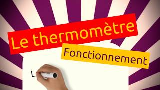 Le fonctionnement du thermomètre [upl. by Fredericka251]