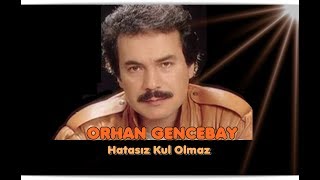 ORHAN GENCEBAY  HATASIZ KUL OLMAZ 1976V [upl. by Iveson]