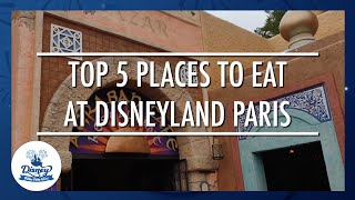 Top 5 Places to Eat in Disneyland Paris [upl. by Mcquillin]