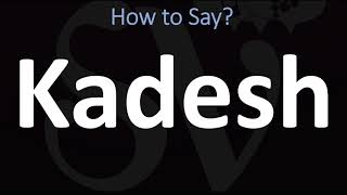 How to Pronounce Kadesh BIBLE [upl. by Anorahs124]