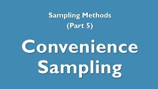 Sampling 5  Convenience sampling [upl. by Sanez231]