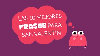 Las 10 mejores frases para San Valentín [upl. by Nunci]