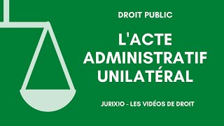 La notion dacte administratif unilatéral [upl. by Pfeifer]