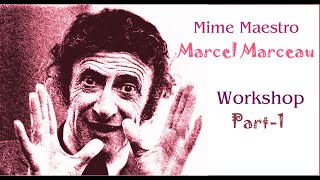 Marcel Marceau  Mime Workshop  Part1 [upl. by Adnerol]