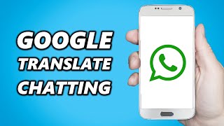 How to use Google Translate on whatsapp chatting Easy [upl. by Godard299]