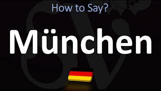 How to Pronounce München Munich [upl. by Ettore255]