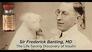 Sir Frederick Banting The Discovery of Insulin [upl. by Elletsirk321]