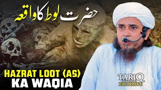 Hazrat Loot AS Ka Waqia Story Of Qaum e Loot  Mufti Tariq Masood [upl. by Asnarepse768]