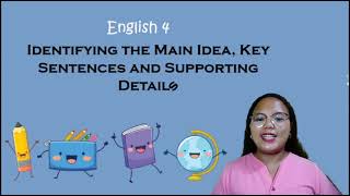 Identifying the Main Idea Key Sentences and Supporting Details English 4 Quarter 3 Week 4 [upl. by Amikahs]