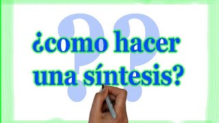 Como hacer una síntesis  SÍNTESIS [upl. by Asa]