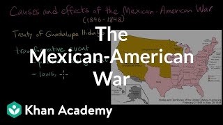 The MexicanAmerican War  AP US History  Khan Academy [upl. by Tris468]