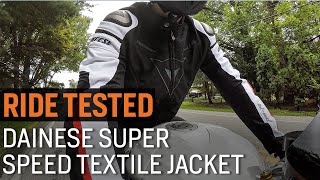 Ride Tested Dainese Super Speed Textile Jacket [upl. by Assirram]