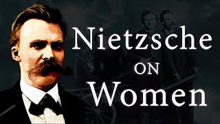 Nietzsche on Women  Was Nietzsche a Misogynist [upl. by Cirdet]