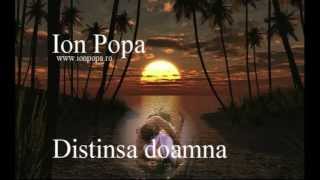 Ion Popa  Distinsa Doamna [upl. by Alel749]