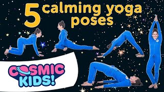 5 Calming Yoga Poses For Kids ✨  Cosmic Kids [upl. by Onilegna]