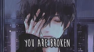 【Nightcore】→ Broken  Lyrics [upl. by Pricilla]