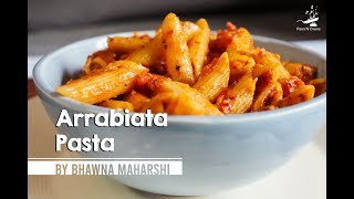 Easy Italian Penne Arrabbiata  Arrabiata Pasta  Bhawna Maharshi [upl. by Burnley]