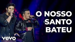 Matheus amp Kauan  O Nosso Santo Bateu Ao Vivo [upl. by Peh]