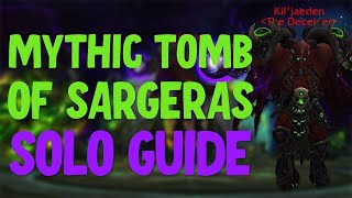 How to Solo Mythic Tomb of Sargeras [upl. by Dinsmore802]