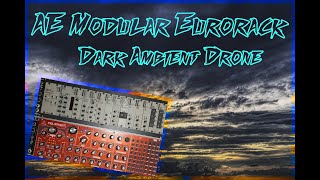 AE Modular Eurorack  Dark Ambient Drone [upl. by Sidnee]