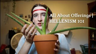 All About Offerings  HELLENISM 101 [upl. by Lorrac]