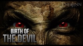 BIRTH OF THE DEVIL  TRUE STORY JINN SERIES [upl. by Nyhagen]