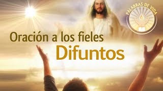 ORACION A LOS FIELES DIFUNTOS  Requiem para un ser querido [upl. by Liesa]