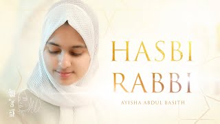 Hasbi Rabbi  Ayisha Abdul Basith Official Video [upl. by Aissej184]