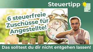 6 Steuerfreie Zuschüsse für Arbeitnehmer [upl. by Yenitsed589]