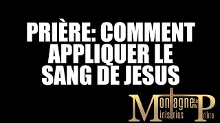 PRIÈRE Comment appliquer le sang de JESUS  Samuel PANZU Version Original [upl. by Savina]